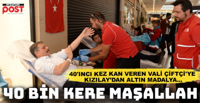 40'ıncı kez kan veren Vali Çiftçi'ye altın madalya...