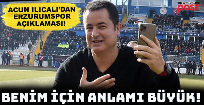 Acun Ilıcalı'dan Erzurumspor açıklaması!