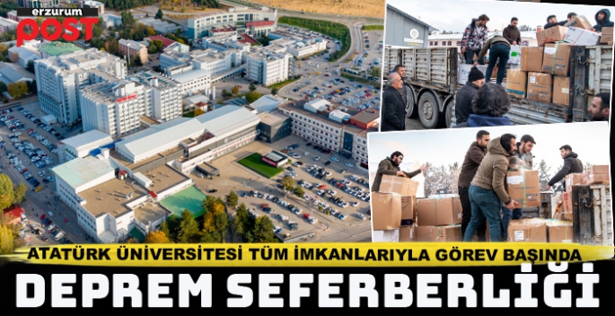 Atatürk Üniversitesi deprem bölgesine yardım seferberliği başlattı