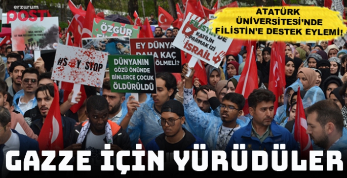 Atatürk Üniversitesi öğrencilerden Filistin'e destek yürüyüşü