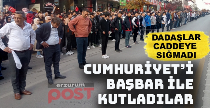 Binlerce Dadaş Erzurum’da Cumhuriyet için ‘Bar’ tuttu