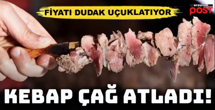 Cağ kebabı artık tadımlık oldu…