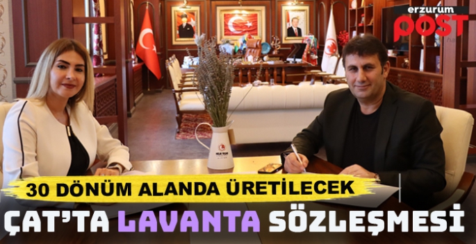 Çat Belediyesi'nde lavanta sözleşmesi