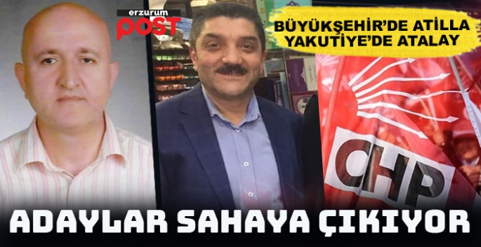 CHP Erzurum Büyüşehir ve Yakutiye adaylarını da açıkladı