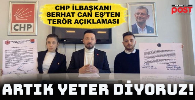 CHP İl Başkanı Eş: Artık yeter demek için buradayız!
