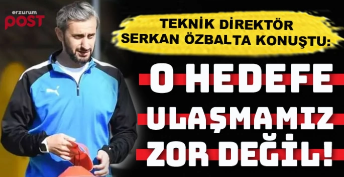 Dadaş'ın yeni teknik direktörü Özbalta, kendinden emin geliyor!