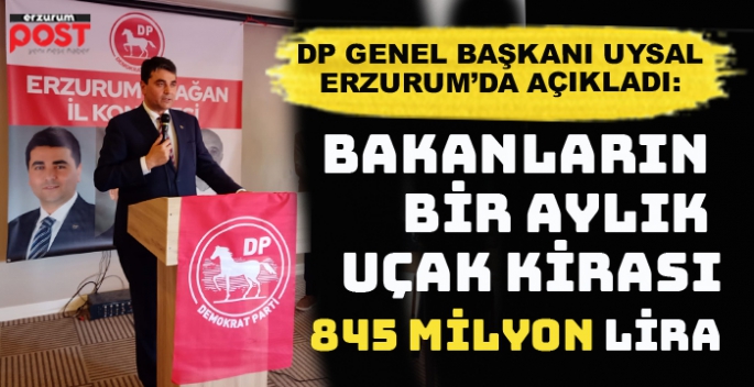 DP Genel Başkanı Uysal: Ağustos ayında 845 milyon lira ödendi