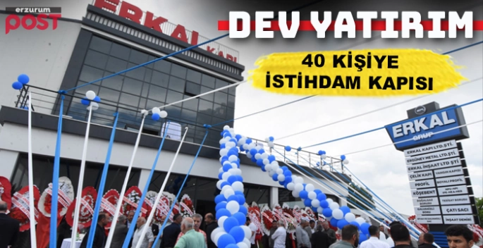 ER-KAL Grup'tan Erzurum'a dev yatırım