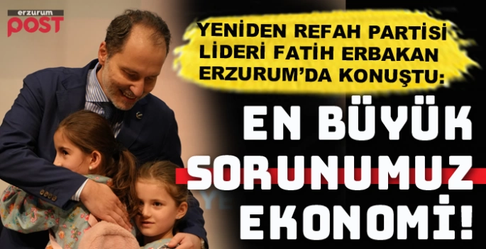  Erbakan: İktidarın zam altında inleyen milyonlara da açılım yapması gerekir