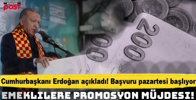Erdoğan’dan Emeklilere promosyon müjdesi