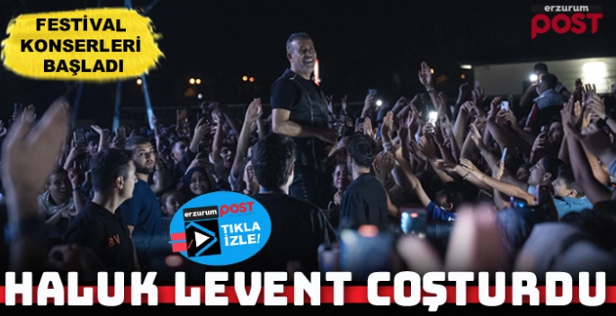 Erzurum'da 'Festival Konserleri' Haluk Levent ile başladı