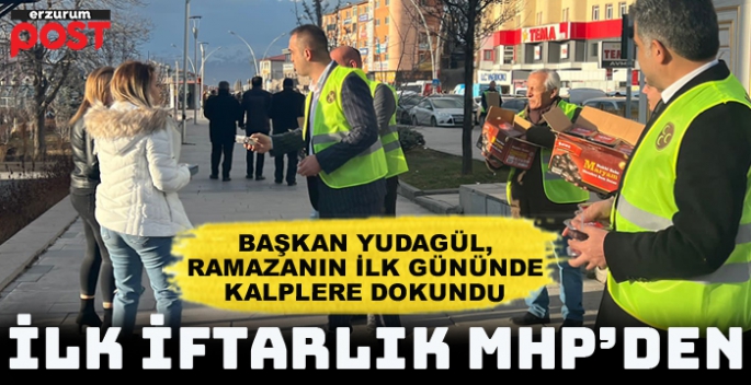Erzurum'da ilk iftalıklar MHP’den…