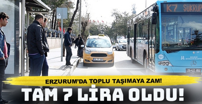 Erzurum'da toplu taşıma ücretlerine zam geldié!