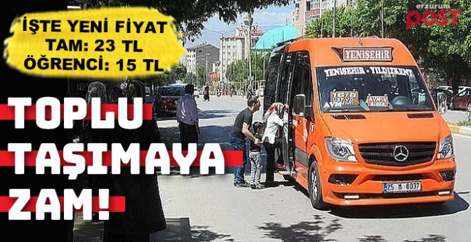 Erzurum'da toplu ulaşım ücretlerine zam geldi
