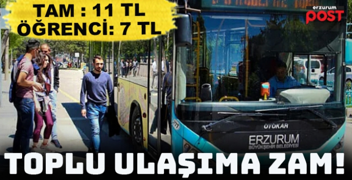 Erzurum'da toplu ulaşıma zam!