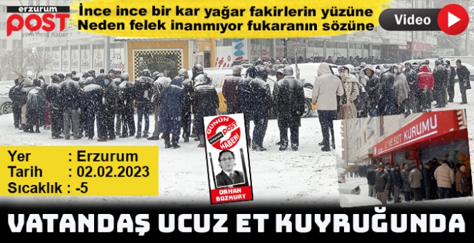 Erzurum'de -5 derece soğuk ve kar altında ucuz et kuyruğu!