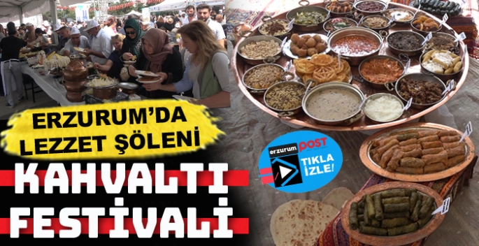 Erzurum kahvaltı festivalinde lezzet coşkusu