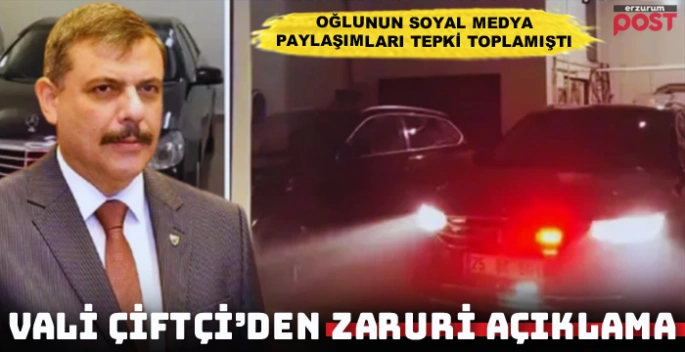 Erzurum Valisi Çiftçi'den, o paylaşımlara 'zaruri' açıklama geldi