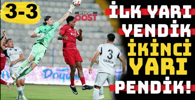 Erzurumspor’dan şok kayıp: 3-0’dan 3-3'e!