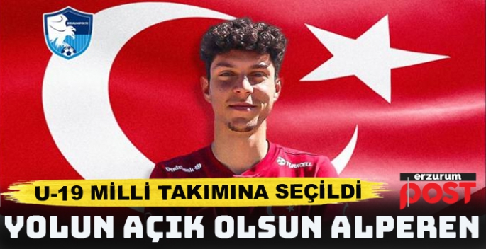 Erzurumsporlu Alperen U19 Milli Takımı'na seçildi