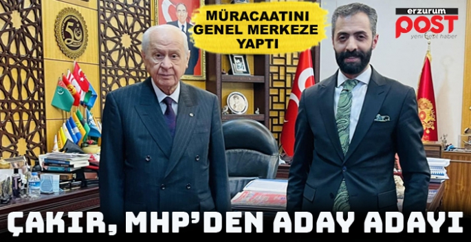 Gazeteci Çakır, MHP'den Erzurum milletvekili  aday adayı oldu 