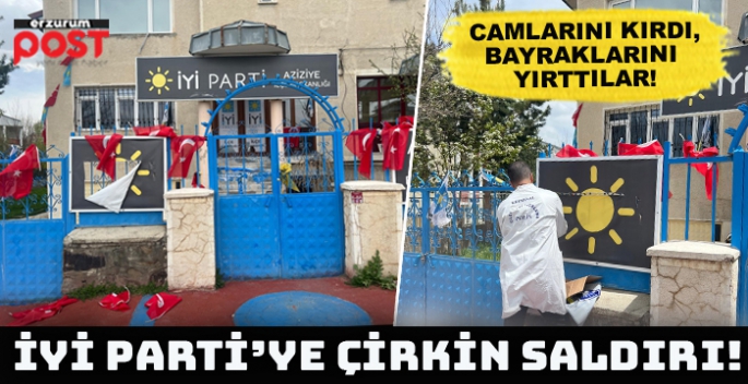 İYİ Parti ilçe başkanlığına taşlı saldırı: Camları kırıp bayrakları parçaladılar!