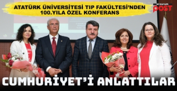 Atatürk Üniversitesi Tıp Fakültesi’nden Cumhuriyetin 100. yılına özel konferans