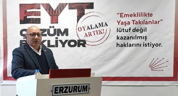 CHP İl Başkanı Dülger: EYT'liler lütuf değil, haklarını istiyor!
