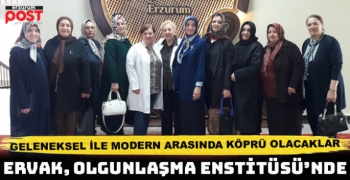 ERVAK,  Olgunlaşma Enstitüsü’nde