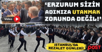 İstanbul'da 'Erzurm Günleri', skandallarla başladı rezaletlerle devam ediyor!