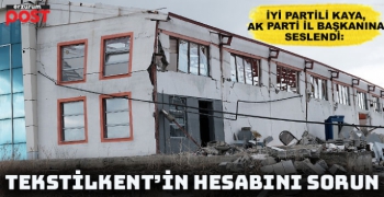 İYİ Partili Kaya: Siz önce çatır çatır çatlayan Tekstilkent'in hesabını sorun
