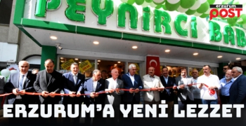 Peynirci Baba  Erzurum’da 151’nci şubesini açtı…