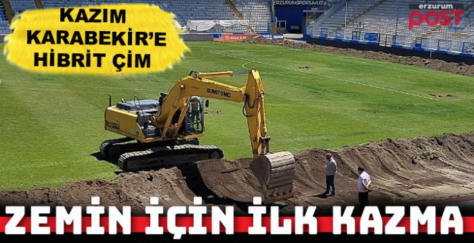 Kazım Karabekir Stadyumu'na hibrit çim için ilk kazma vuruldu