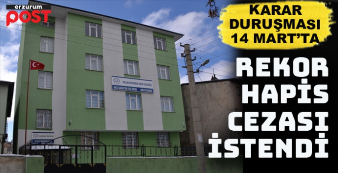 Kur’an kursunda işkence davası…  O sanıklar için  rekor hapis cezası istendi