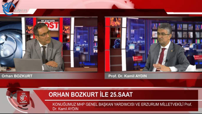 MHP Genel Başkan Yardımcısı Aydın, Erzurum'da 25.Saat'e konuştu