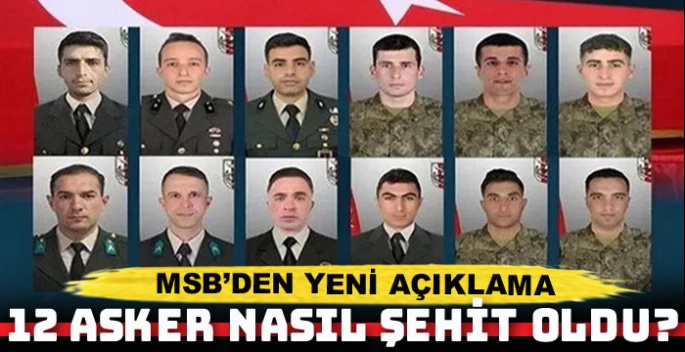 MSB'den '12 Şehit' açıklaması... O mağarada neler oldu?