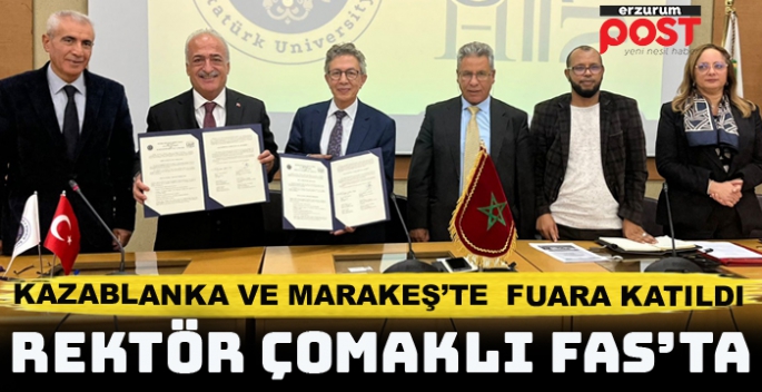 Rektör Çomaklı, Fas'ta Uluslararası Öğrenci Fuarına katıldı