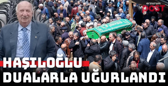 Sadrettin Haşıloğlu dualarla uğurlandı