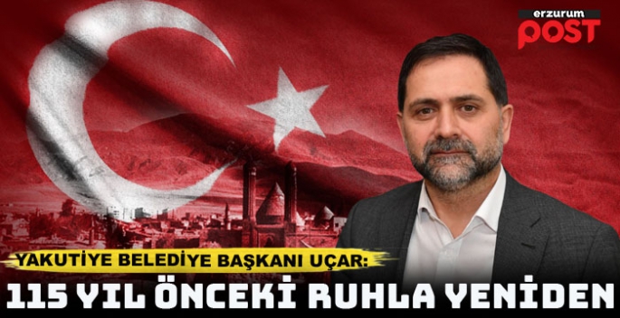 Yakutiye Belediye Başkanı Uçar’dan 12 Mart mesajı