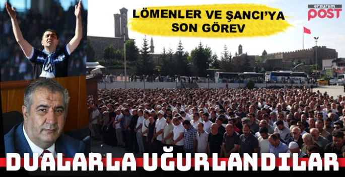  Zafer Lömenler ve Taner Şancı son yolculuğuna dualarla uğurlandı