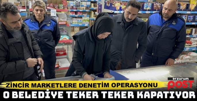 Zincir marketler yönelik denetimler artıyor